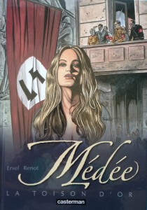 Medee: La Toison D'Or ----- by Ersel and Renot (Casterman, 2009). In this esoteric bande dessine, the mythical sorceress Medee surfaces in 1930s Europe. The Vatican and Nazi SS chiefs Himmler and Heydrich are added to the mix. [Photograph by Edith-Mary Smith]