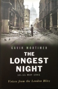 The Longest Night 10-11 May 1941: Voices from the London Blitz --- by Gavin Mortimer (McArthur & Company, 2005) [Photograph by Edith-Mary Smith]
