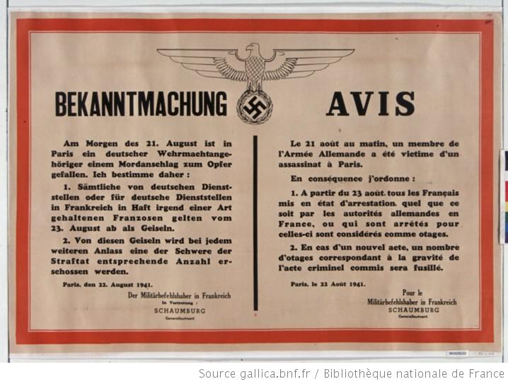 German notice proclaiming that, as the result of the killing of a member of the German armed forces on 21 August [1941], Frenchmen under arrest would be considered as hostages and could be shot as a reprisal for future  killings of German personal. [Public domain, wiki]