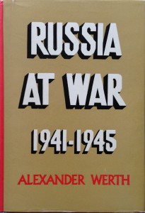 Russia at War 1941-1945-----by Alexander Werth (Barrie & Rockliff, London, 1964) [Photograph by Edith-Mary Smith]